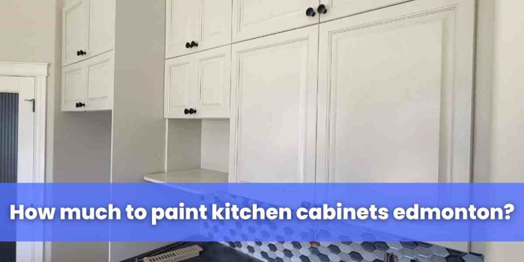 How much to paint kitchen cabinets edmonton