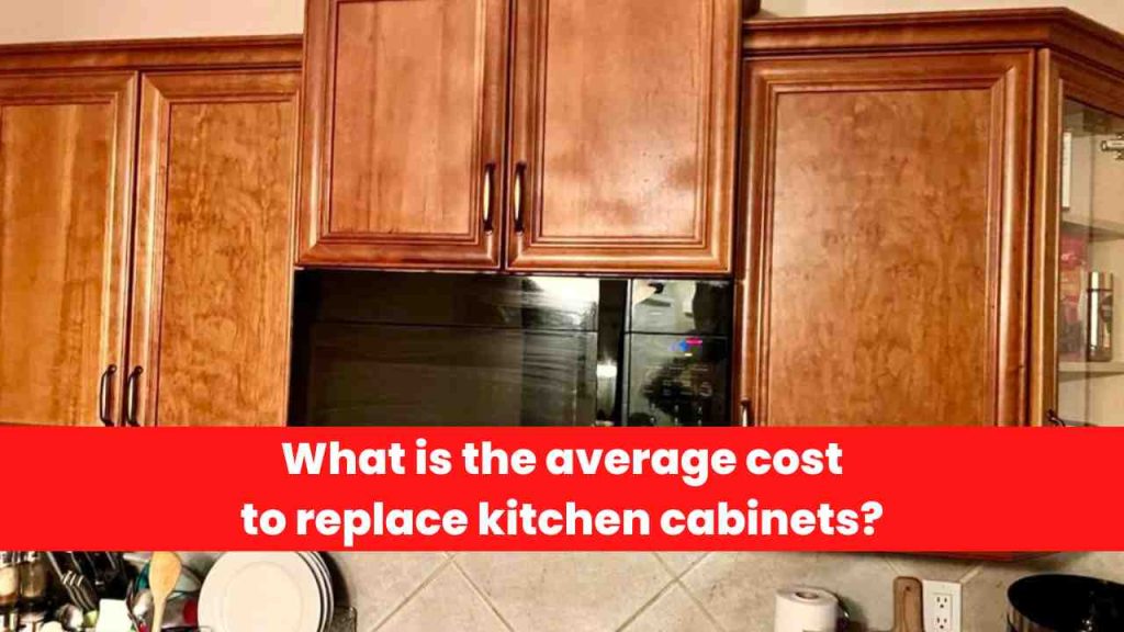 What is the average cost to replace kitchen cabinets