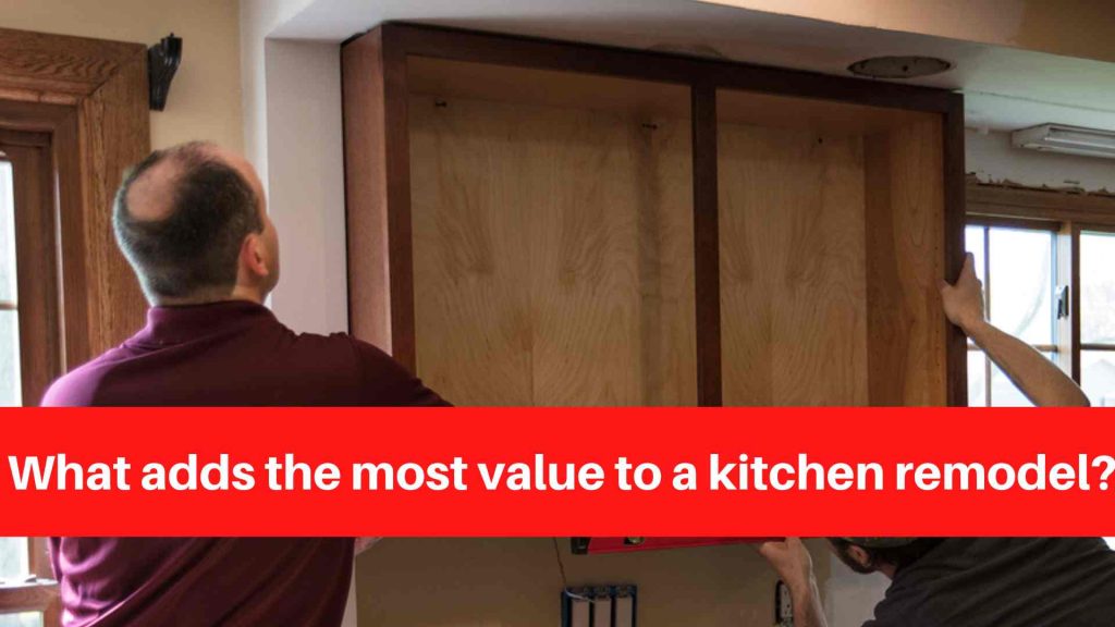 What adds the most value to a kitchen remodel