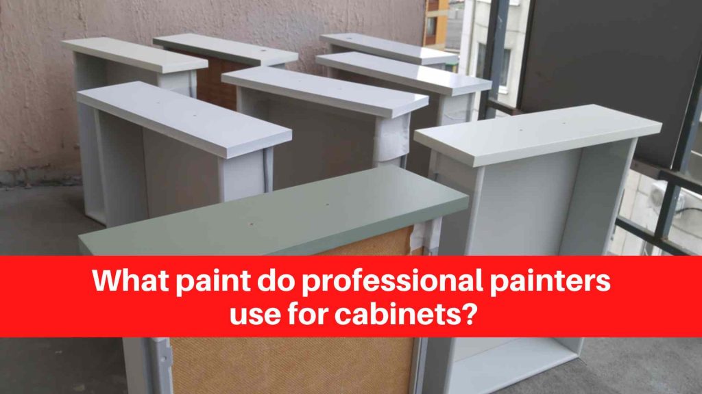 What paint do professional painters use for cabinets